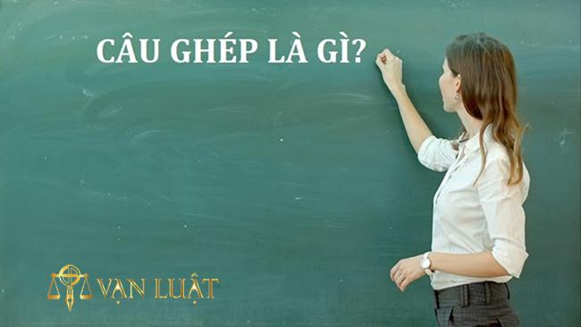 Câu ghép là gì? Các cách nối câu ghép