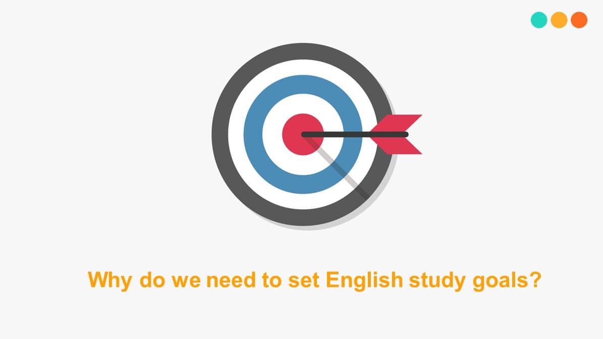 Phương pháp thiết lập mục tiêu tiếng Anh hiệu quả
