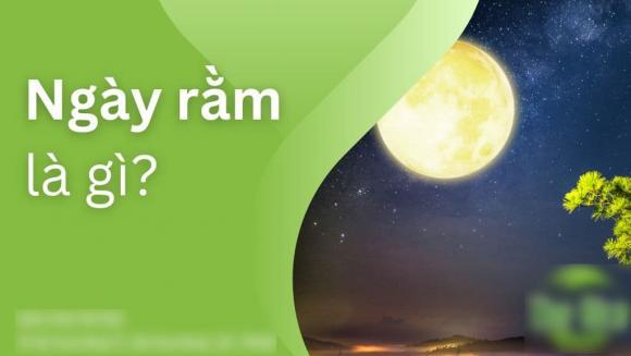 Ngày Rằm là ngày gì?