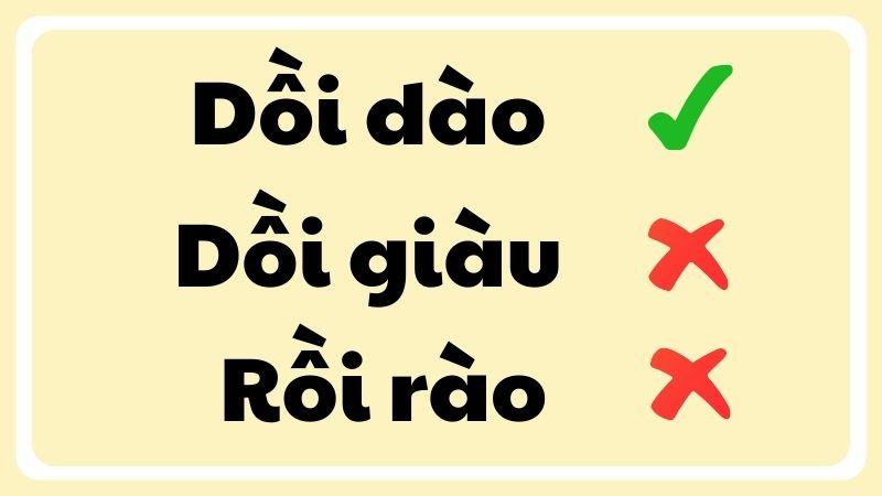 Dồi dào hay dồi giàu hay rồi rào đúng chính tả