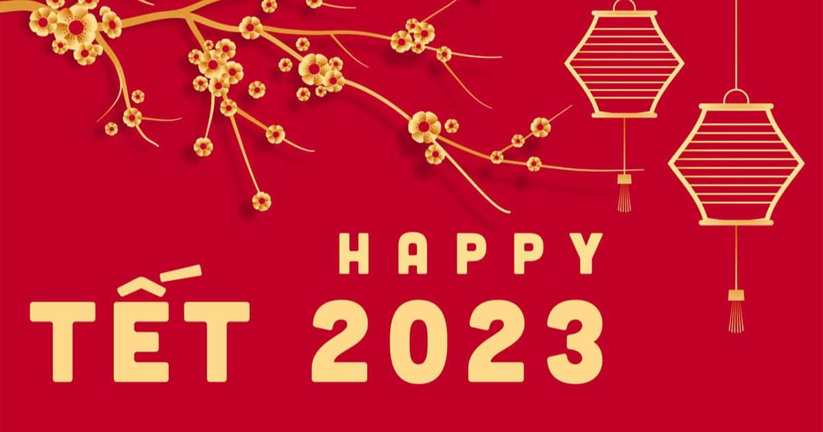 Tet viet nam 2023 la ngay nao? (Vietnamese Lunar New Year)